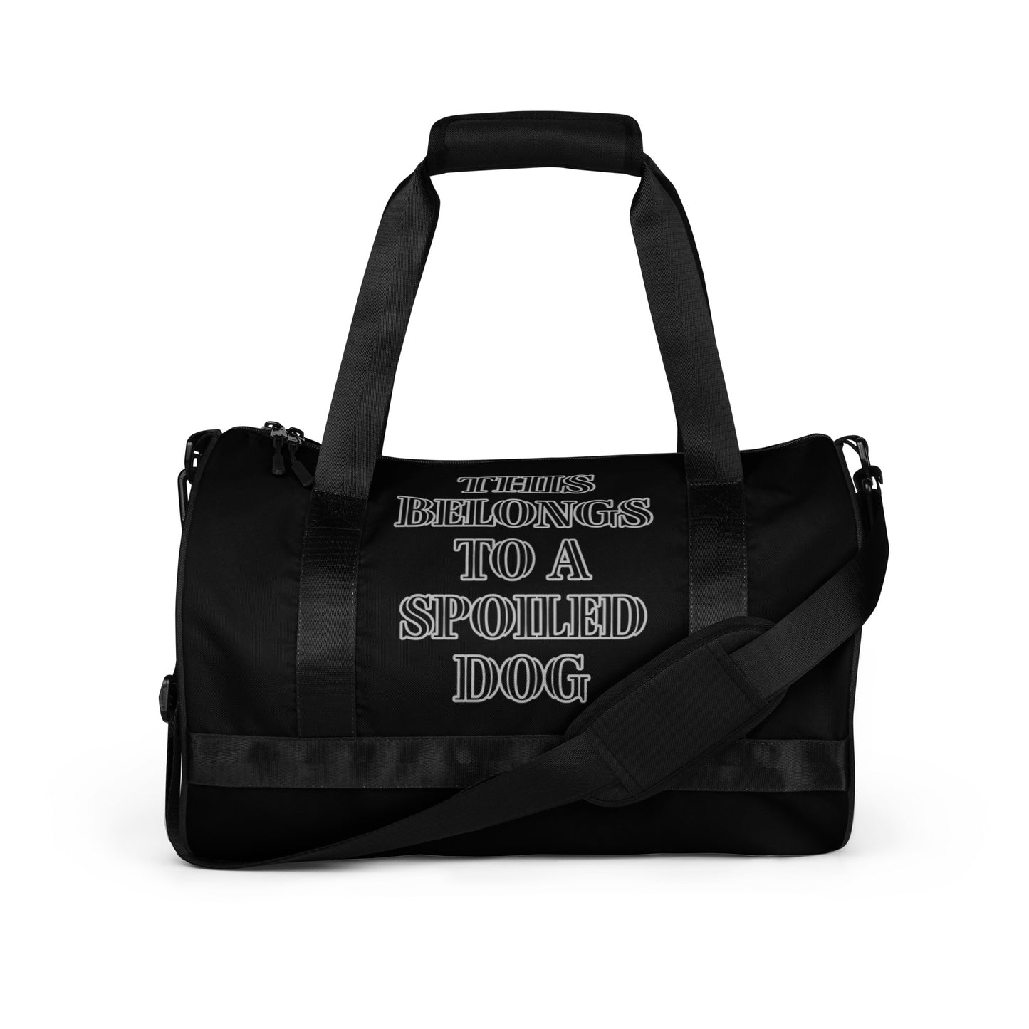 THIS BELONGS TO A SPOILED DOG ( TRAVEL OR STORAGE BAG OR GYM BAG)
