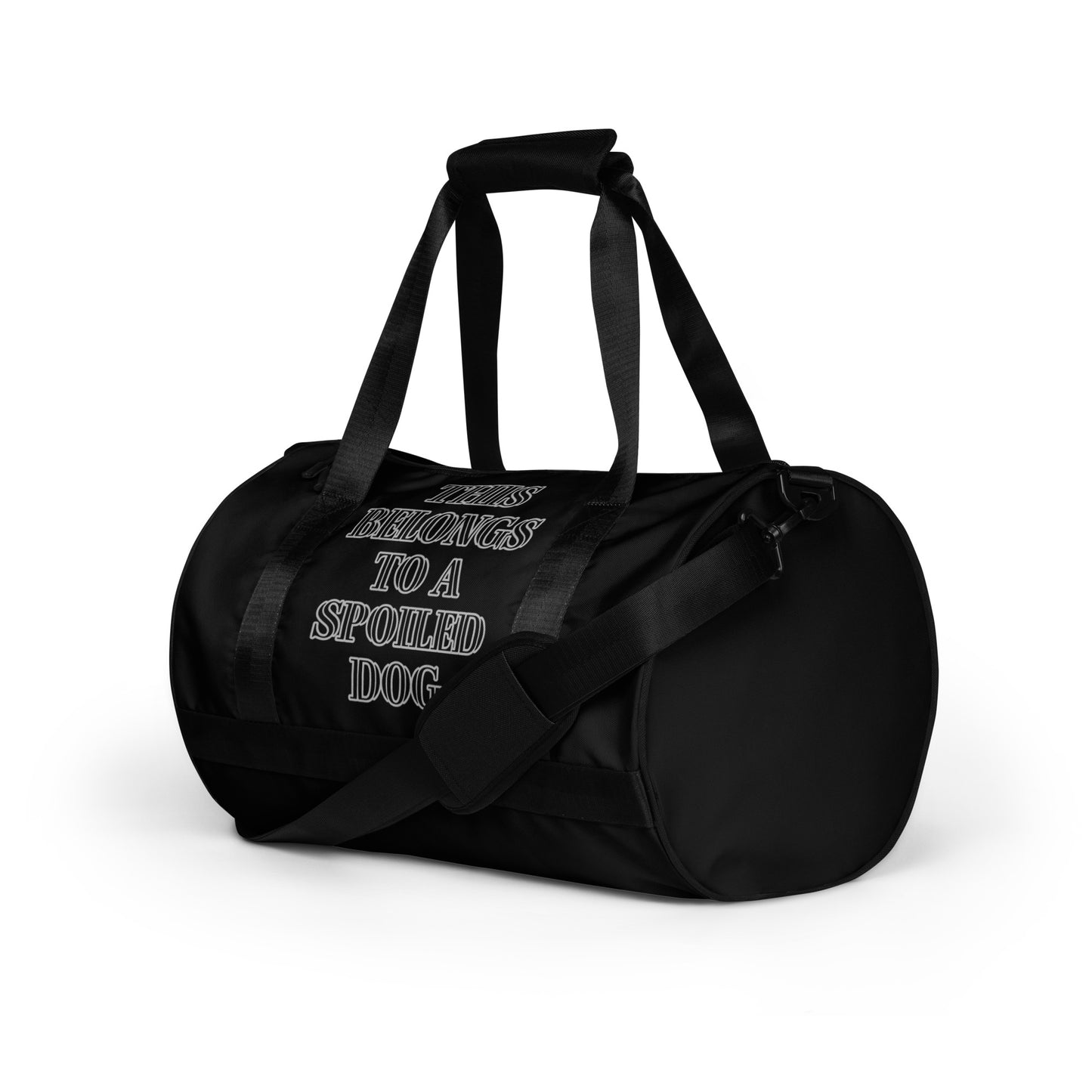 THIS BELONGS TO A SPOILED DOG ( TRAVEL OR STORAGE BAG OR GYM BAG)