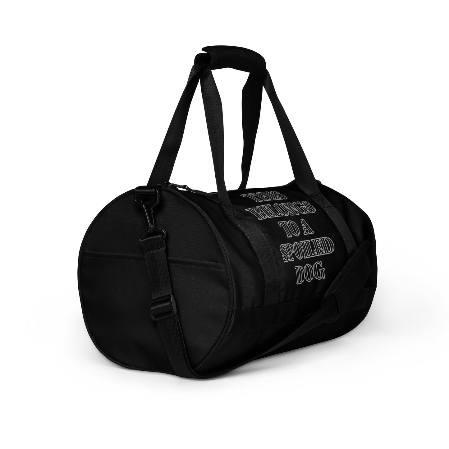 THIS BELONGS TO A SPOILED DOG ( TRAVEL OR STORAGE BAG OR GYM BAG)