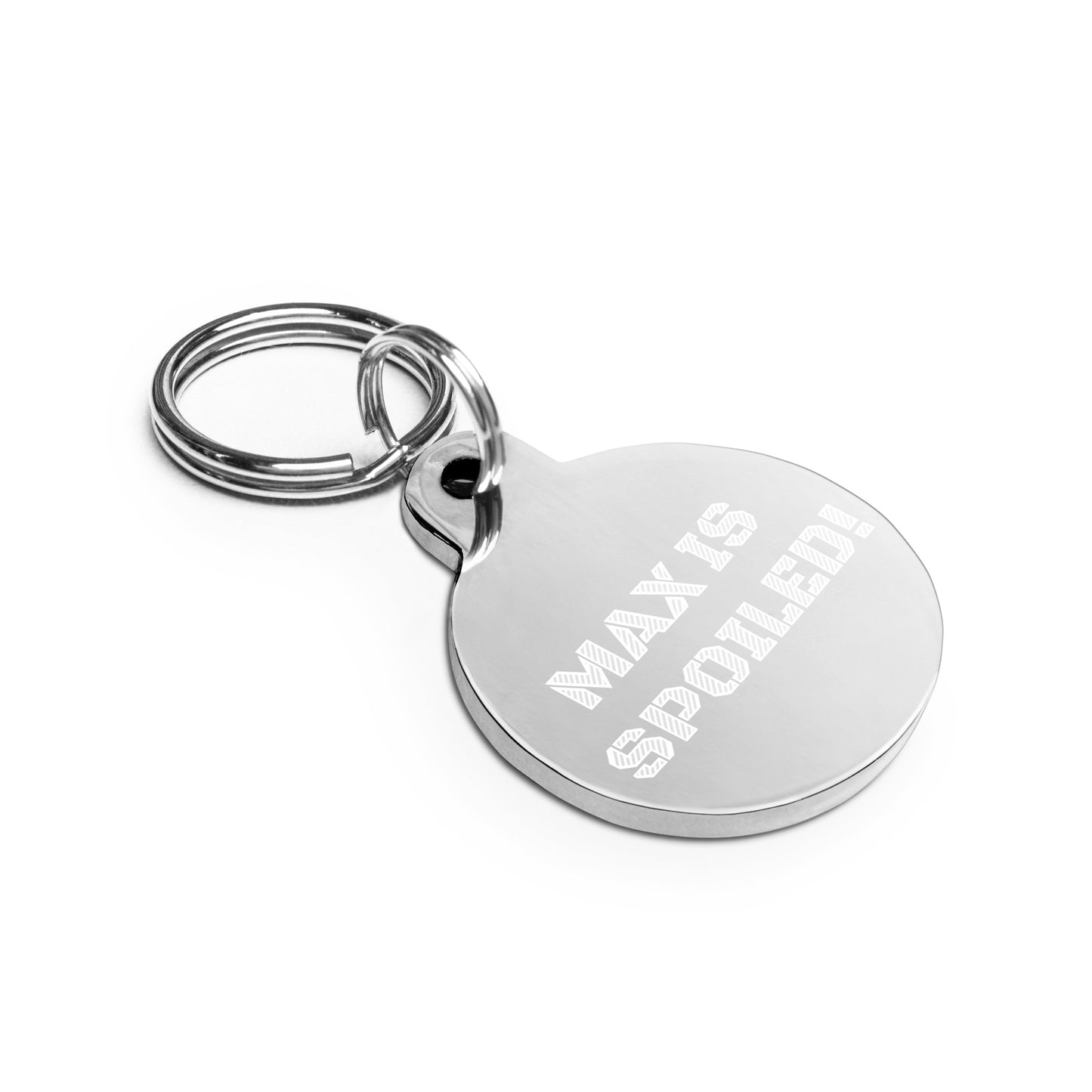 SPOILED DOG BOUTIQUE-----MAX IS SPOILED! Engraved pet ID tag