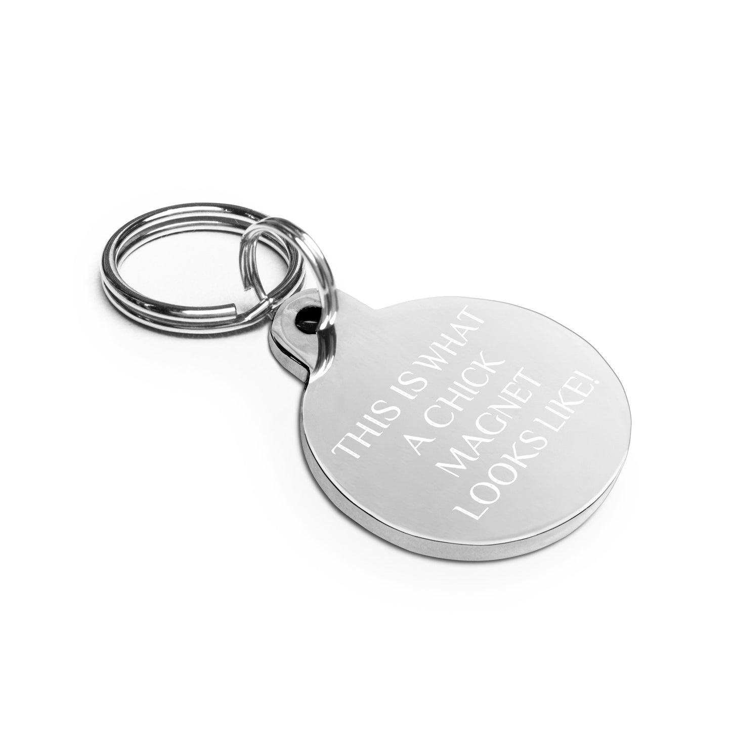 SPOILED DOG BOUTIQUE-THIS IS WHAT A CHICK MAGNET LOOKS LIKE Engraved pet ID tag