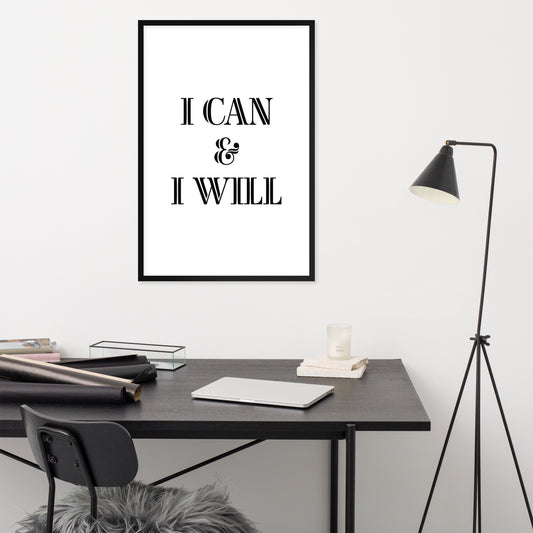 I CAN & I WILL -BLACK Framed poster