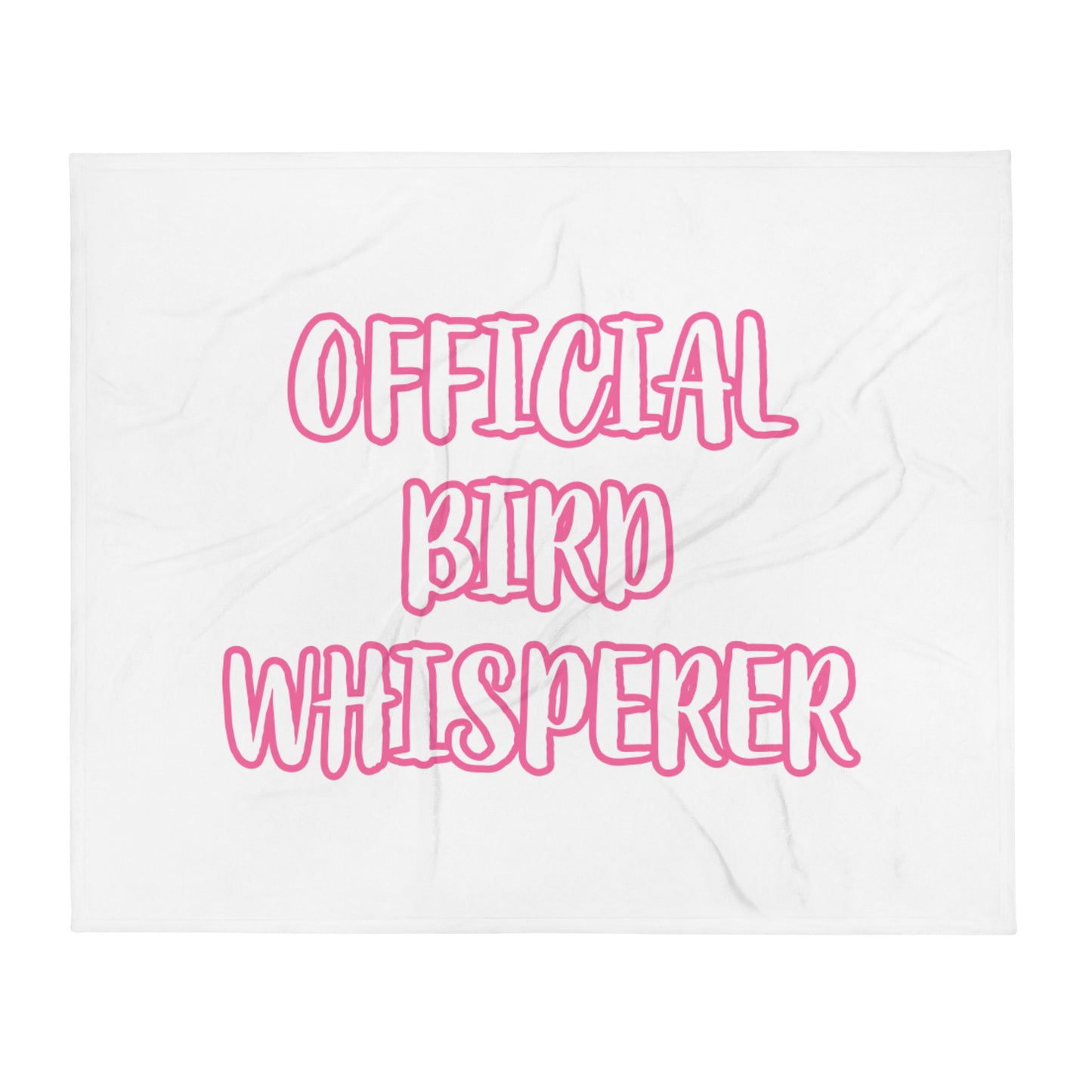 OFFICIAL BIRD WHISPERER--PINK Throw Blanket