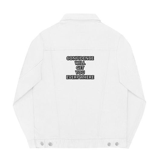 CONFIDENCE WILL GET YOU EVERYWHERE Unisex denim jacket