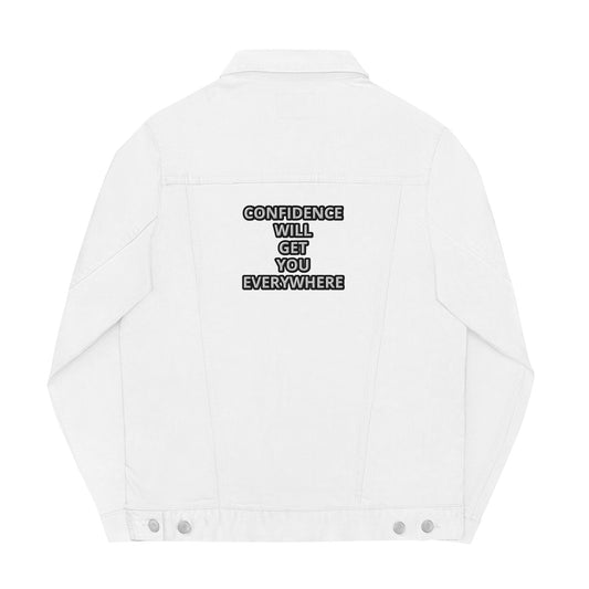 CONFIDENCE WILL GET YOU EVERYWHERE Unisex denim jacket