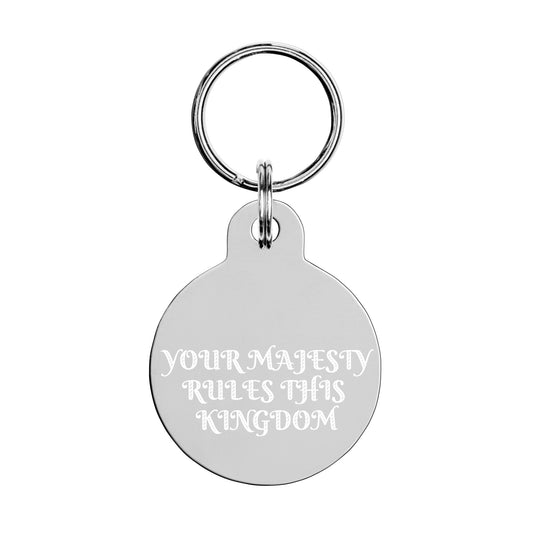 SPOILED CAT BOUTIQUE - YOUR MAJESTY RULES THIS KINGDOM Engraved pet ID tag
