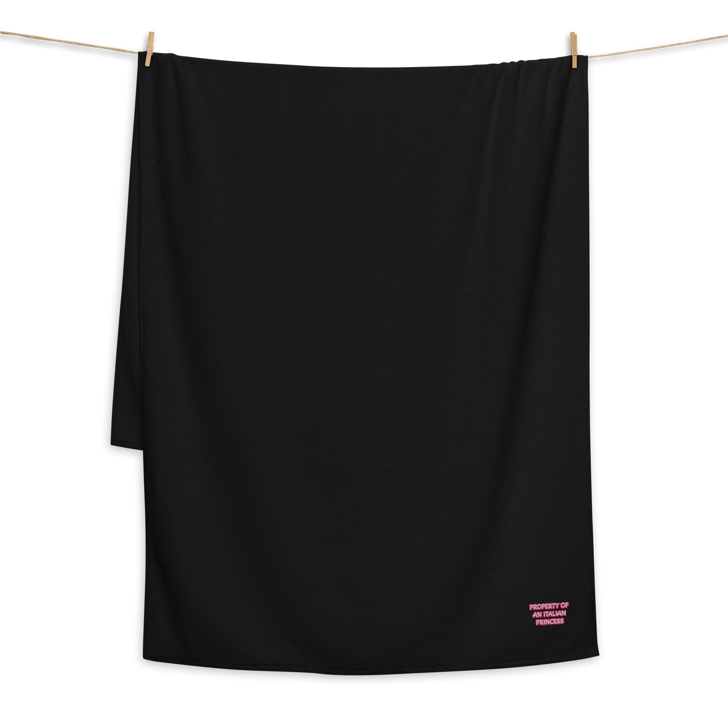 PROPERTY OF AN ITALIAN PRINCESS STITCHED WORDS Turkish cotton towel